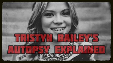 Tristyn bailey autopsy. Things To Know About Tristyn bailey autopsy. 